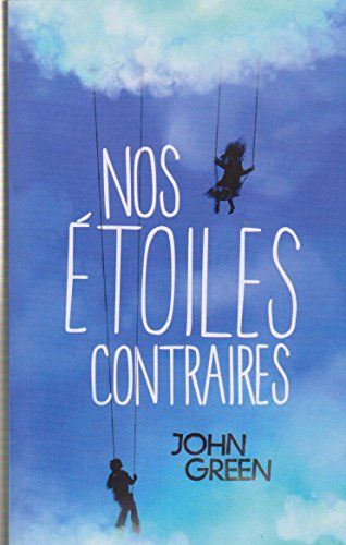 Nos étoiles contraires de John Green